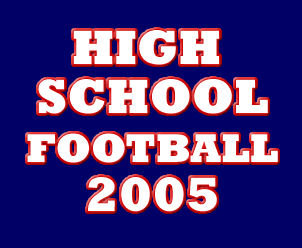 High School Football 2005